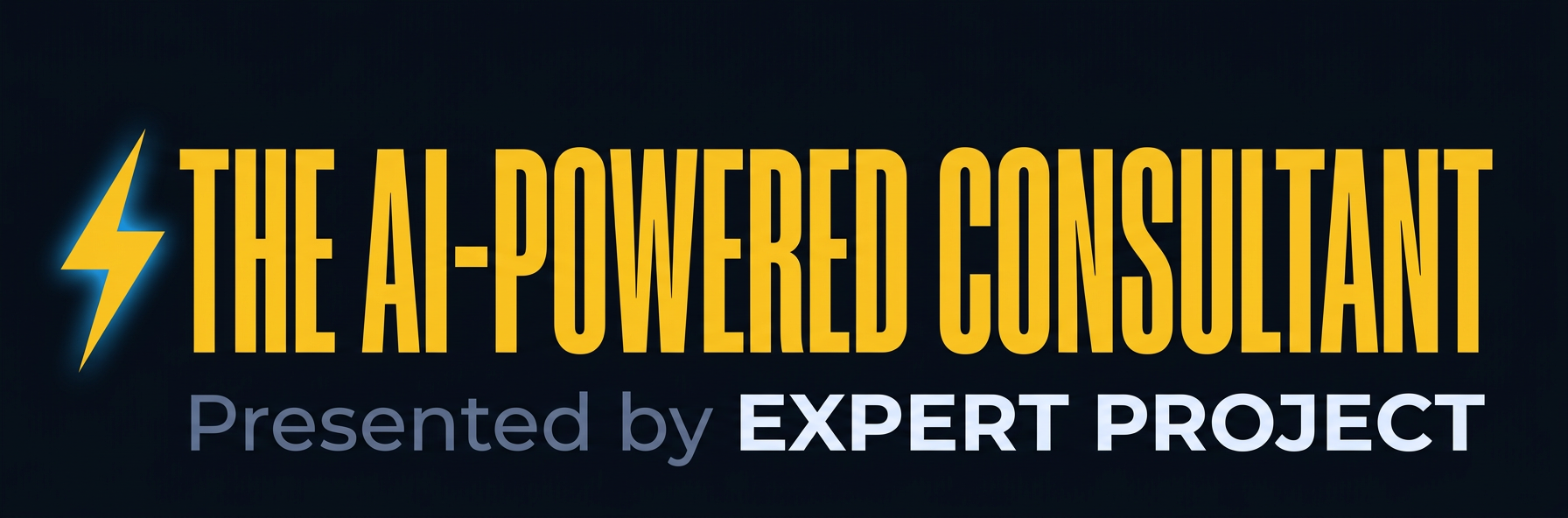 The AI-Powered Consultant — Presented by Expert Project